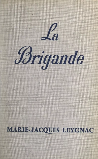 La Brigande - Marie-Jacques Leygnac - (Fleuve Éditions) réédition numérique FeniXX