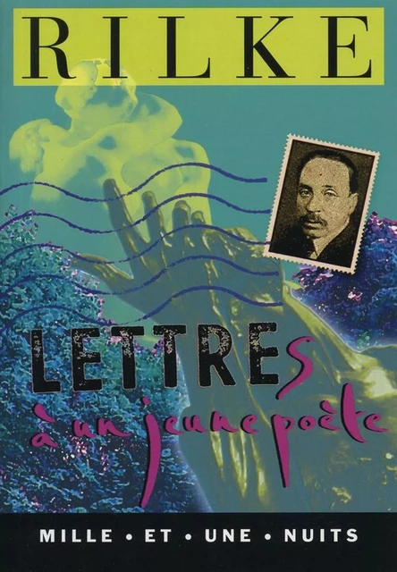 Lettres à un jeune poète - Rainer Maria Rilke - Fayard/Mille et une nuits