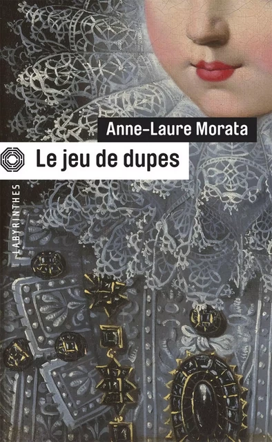 Le jeu de dupes - Anne-Laure Morata - Le Masque