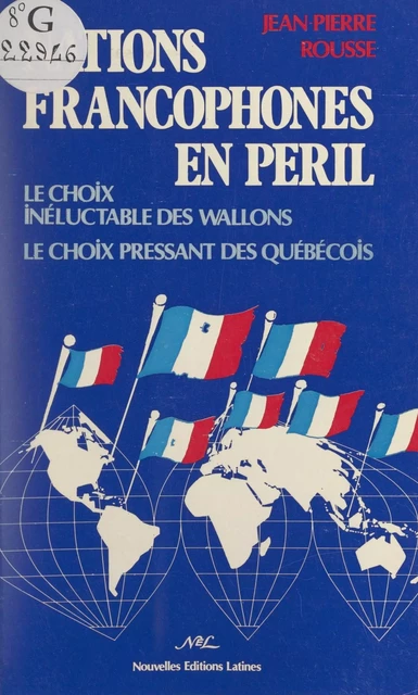 Nations francophones en péril - Jean-Pierre Rousse - FeniXX réédition numérique