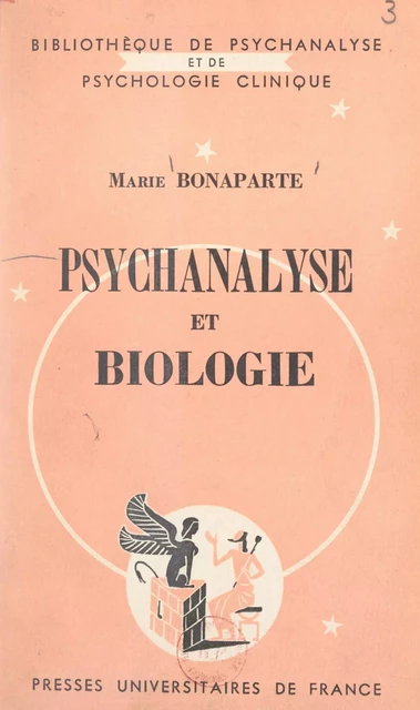 Psychanalyse et biologie - Marie Bonaparte - FeniXX réédition numérique