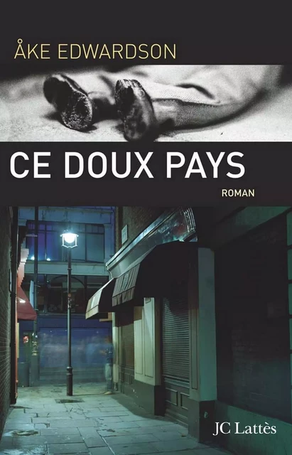 Ce doux pays - Åke Edwardson - JC Lattès