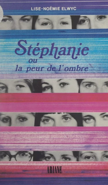 Stéphanie - Lise-Noémie Elwyc - (Hachette) réédition numérique FeniXX