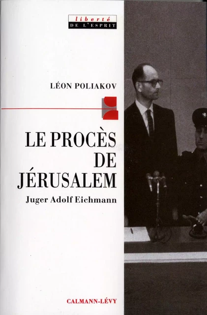 Le Procès de Jérusalem - Léon Poliakov - Calmann-Lévy