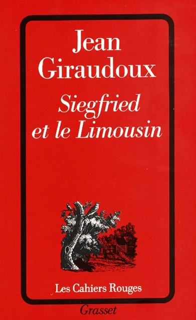 Siegfried et le Limousin - Jean Giraudoux - Grasset