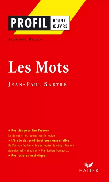 Profil - Sartre (Jean-Paul) : Les Mots - Jacques Deguy, Georges Decote, Jean-Paul Sartre - Hatier