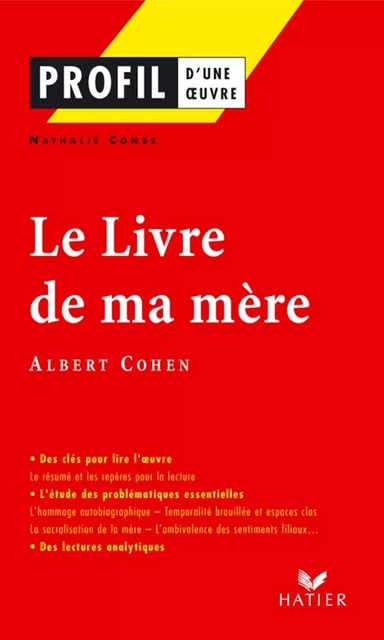 Profil - Cohen (Albert) : Le Livre de ma mère - Nathalie Combe, Georges Décote, Albert Cohen - Hatier