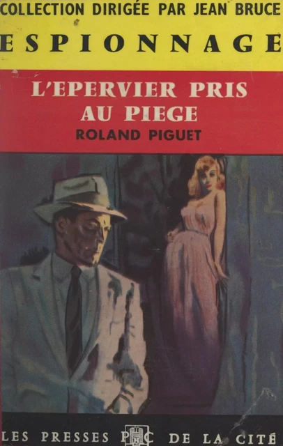 L'épervier pris au piège - Roland Piguet - (Presses de la Cité) réédition numérique FeniXX