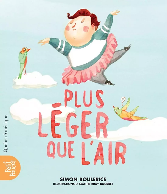 Plus léger que l’air - Simon Boulerice - Québec Amérique