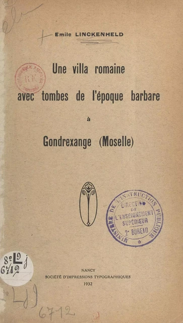 Une villa romaine avec tombes de l'époque barbare à Gondrexange (Moselle) - Émile Linckenheld - FeniXX réédition numérique