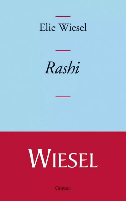 Rashi - Élie Wiesel - Grasset