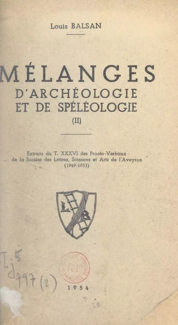 Mélanges d'archéologie et de spéléologie (2) - Louis Balsan - FeniXX réédition numérique