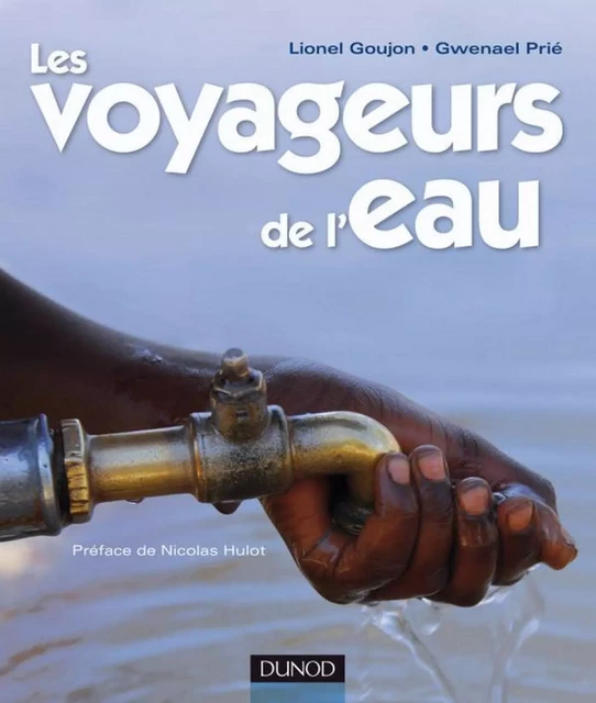 Les voyageurs de l'eau - Gwenaël Prié, Lionel Goujon - Dunod