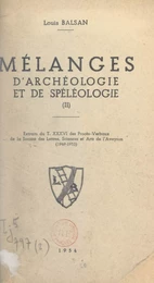 Mélanges d'archéologie et de spéléologie (2)