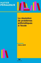 Hatier Pédagogie - La résolution de problèmes arithmétiques à l'école