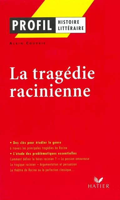 Profil - La tragédie racinienne - Alain Couprie, Georges Décote - Hatier