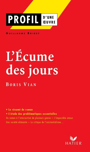 Profil - Vian (Boris) : L'écume des jours - Guillaume Bridet, Georges Decote, Boris Vian - Hatier