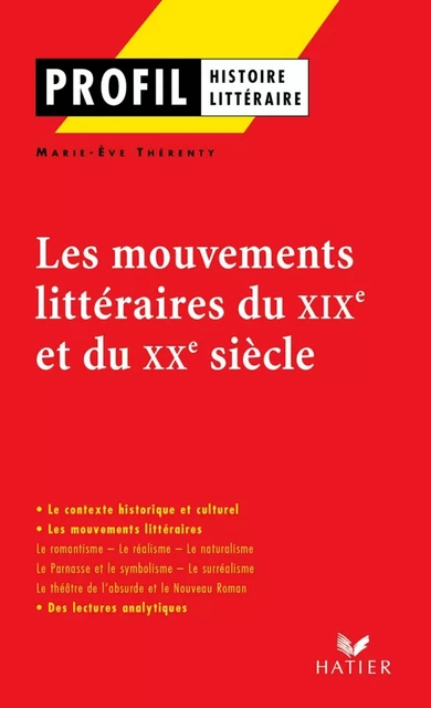 Profil - Les mouvements littéraires du XIXe au XXe siècle - Marie-Ève Thérenty, Georges Decote - Hatier