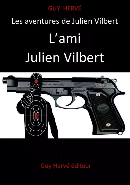 L'ami Julien Vilbert - Guy Hervé - Bookelis