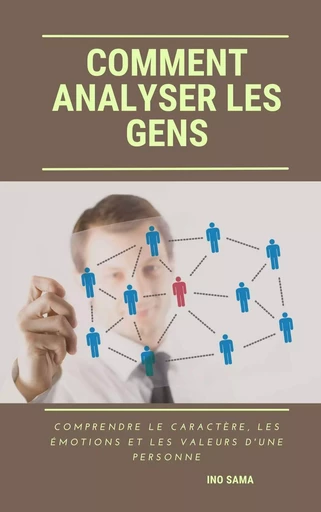 Comment analyser les gens - Ino Sama - Bookelis