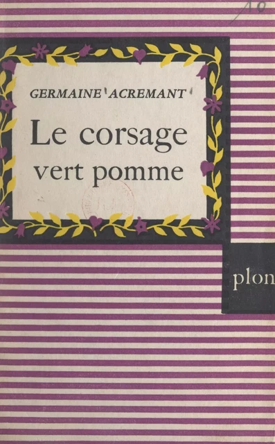 Le corsage vert pomme - Germaine Acremant - (Plon) réédition numérique FeniXX