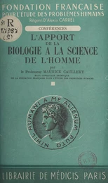 L'apport de la biologie à la science de l'homme