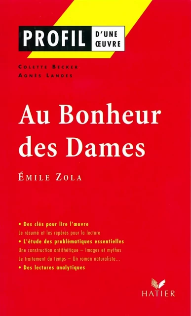 Profil - Zola (Emile) : Au Bonheur des Dames - Colette Becker, Agnès Landes, Georges Décote, Emile Zola - Hatier