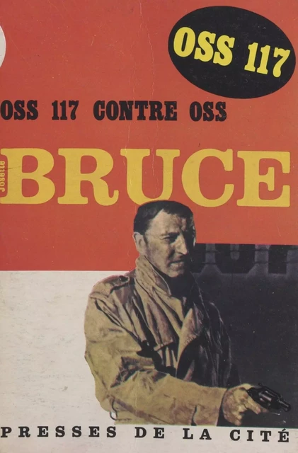 OSS 117 contre OSS - Josette Bruce - (Presses de la Cité) réédition numérique FeniXX