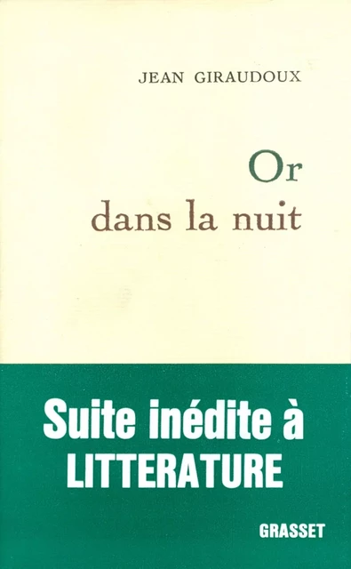 Or dans la nuit - Jean Giraudoux - Grasset