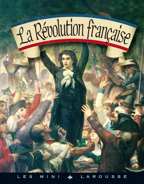 La Révolution française -  Collectif - Larousse