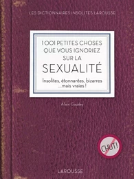 1001 petites choses que vous ignoriez sur la sexualité