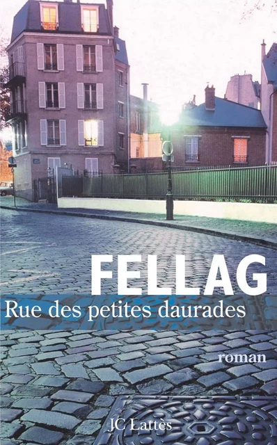 Rue des petites daurades -  Fellag - JC Lattès