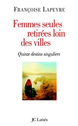 Femmes seules retirées loin des villes