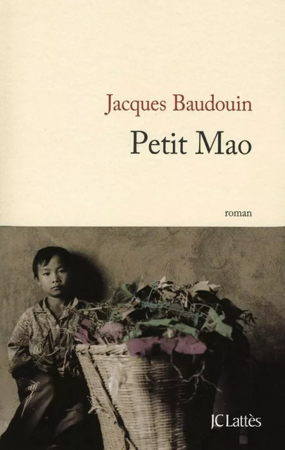 Petit Mao - Jacques Baudouin - JC Lattès