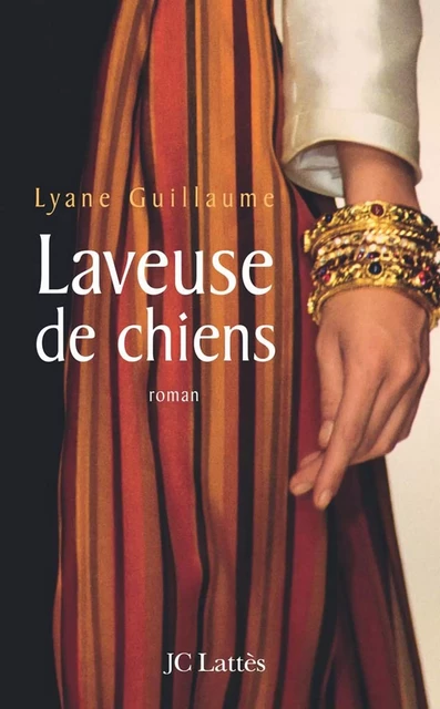 Laveuse de chiens - Lyane Guillaume - JC Lattès