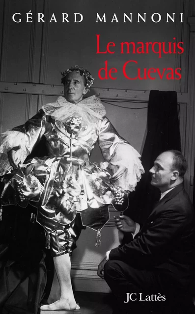 Le Marquis de Cuevas - Gérard Mannoni - JC Lattès