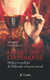 Les quêtes chimériques