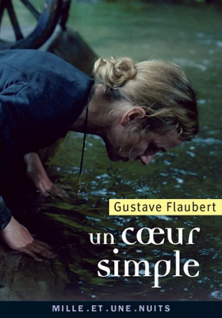 Un coeur simple - Gustave Flaubert - Fayard/Mille et une nuits