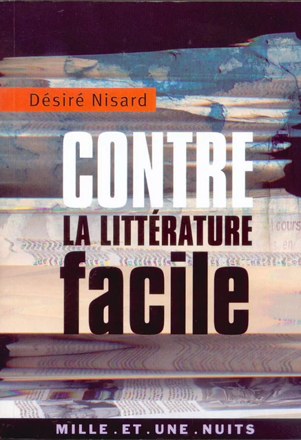 Contre la littérature facile - Michel Denizart - Fayard/Mille et une nuits