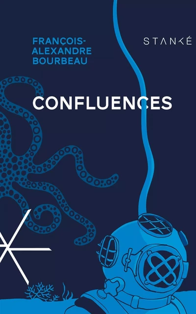 Confluences - François-Alexandre Bourbeau - Stanké