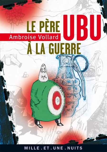 Le Père Ubu à la guerre - Ambroise Vollard - Fayard/Mille et une nuits