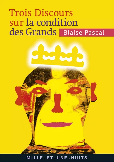 Trois discours sur les Grands - Blaise Pascal - Fayard/Mille et une nuits