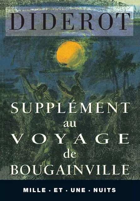 Supplément au voyage de Bougainville - Denis Diderot - Fayard/Mille et une nuits