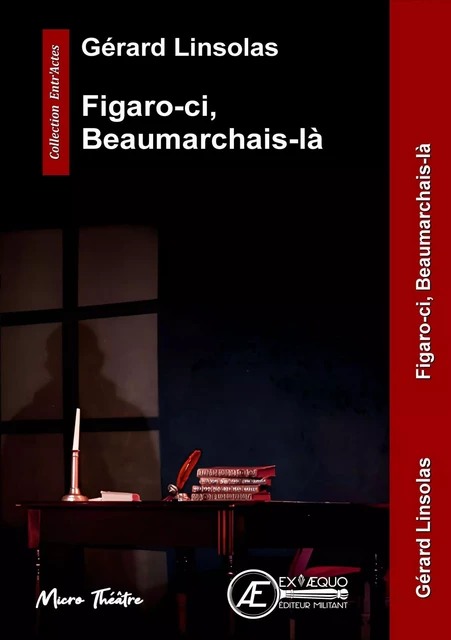 Figaro-ci, Beaumarchais-là - Gérard Linsolas - Ex Aequo