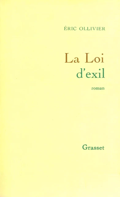 La loi d'exil - Éric Ollivier - Grasset