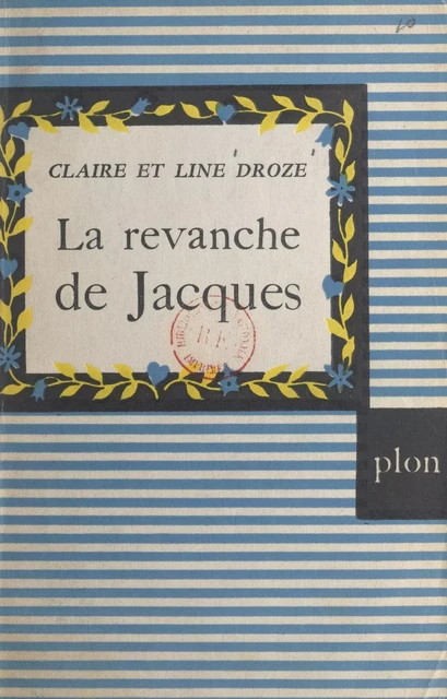 La revanche de Jacques : la famille Hamelin - Claire Droze, Line Droze - (Plon) réédition numérique FeniXX