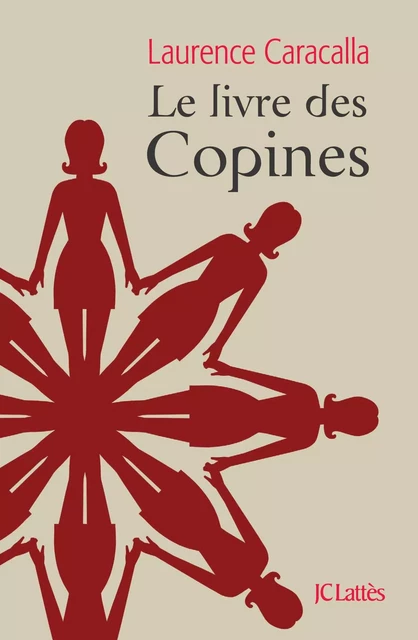 Le livre des copines - Laurence Caracalla - JC Lattès