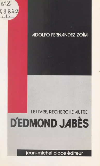 Le livre, recherche autre d'Edmond Jabès - Adolfo Fernandez-Zoïla - FeniXX réédition numérique