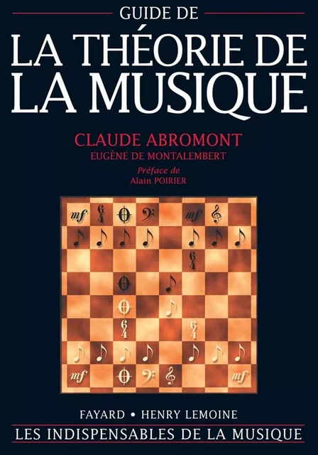 Guide de la théorie de la musique - Claude Abromont, Eugène de Montalembert - Fayard