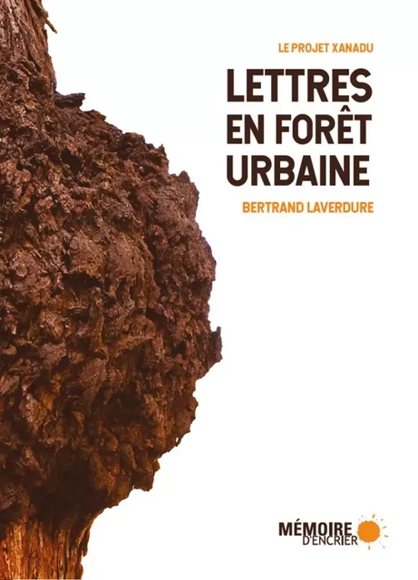 Lettres en forêt urbaine - Bertrand Laverdure - Mémoire d'encrier